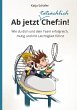Ab jetzt Chef:in! I Praxis Ratgeber... - Bild 1