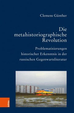 Die metahistoriographische Revolution - Günther, Clemens