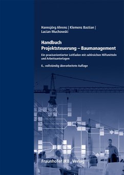 Handbuch Projektsteuerung - Baumanagement. (eBook, PDF) - Ahrens, Hannsjörg; Bastian, Klemens; Muchowski, Lucian