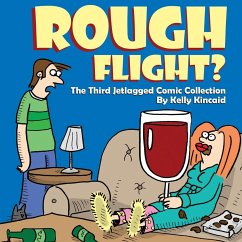 Rough Flight? The Third Jetlagged Comic Collection - Kincaid, Kelly