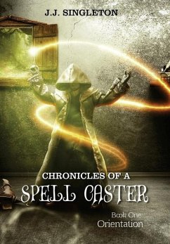 Chronicles of a Spell Caster - Singleton, J J