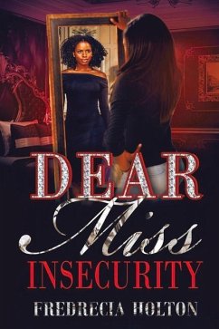 Dear Miss Insecurity - Holton, Fredrecia