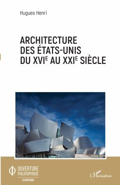 Architecture des Etats-Unis du XVIe au XXIe siècle - Henri, Hugues