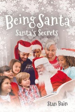 Being Santa: Santa's Secrets - Bain, Stan