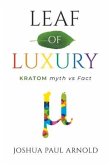 Leaf of Luxury: Kratom Myth vs. Fact