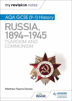 My Revision Notes: AQA GCSE (9-1) History: Russia, 1894-1945: Tsardom and communism - Fearns-Davies, Matthew
