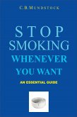Stop Smoking Whenever You Want (eBook, ePUB)