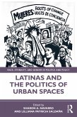 Latinas and the Politics of Urban Spaces (eBook, PDF)