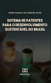 Sistema de patentes para o desenvolvimento sustentável do Brasil (eBook, ePUB)