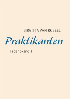 Praktikanten - van Roseel, Birgitta