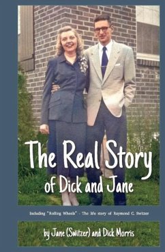 The Real Story of Dick and Jane - Morris, Jane; Morris, Dick