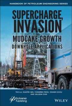 Supercharge, Invasion, and Mudcake Growth in Downhole Applications - Supercharge, Invasion, and Mudcake Growth in Downhole Applications