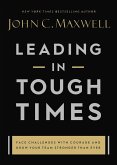 Leading in Tough Times (eBook, ePUB)