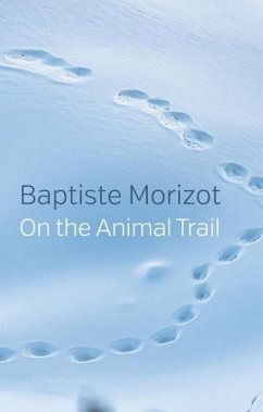 On the Animal Trail - Morizot, Baptiste