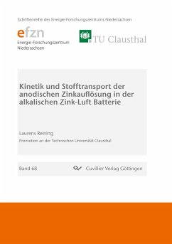 Kinetik und Stofftransport der anodischen Zinkauflösung in der alkalischen Zink-Luft Batterie - Reining, Laurens