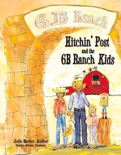 Hitchin' Post and the 6b Ranch Kids: Volume 3 - Barker, Julie