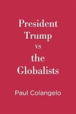 President Trump Vs the Globalists