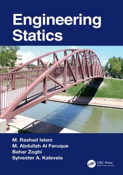 Engineering Statics (eBook, ePUB) - Islam, M. Rashad; Al Faruque, M. Abdullah; Zoghi, Bahar; Kalevela, Sylvester A.