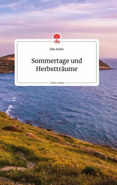 Cover Sommertage und Herbstträume. Life is a Story - story.one