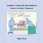 Laughter Is Always the Best Medicine: Cartoons for Medical Professionals