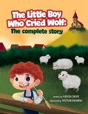 The Little Boy Who Cried Wolf: The Complete Story