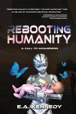 Rebooting Humanity: A Call to Awareness Volume 1