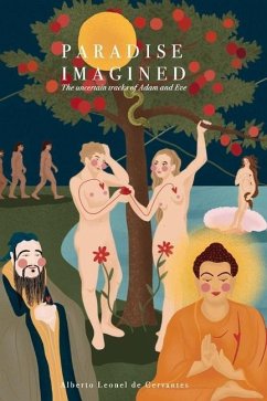 Paradise Imagined: The Uncertain Tracks of Adam and Eve - Cervantes, Alberto Leonel de