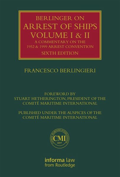Berlingieri on Arrest of Ships: Volumes I and II (eBook, PDF)