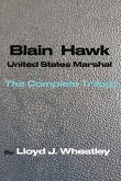 Blain Hawk U.S. Marshal the Complete Trilogy