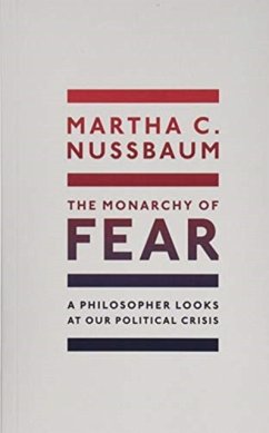 The Monarchy of Fear - Nussbaum, Martha C. (Ernst Freund Distinguished Service Professor of
