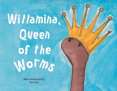 Willamina, Queen of the Worms - Koon, Anna