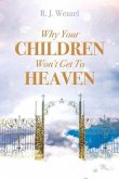 Why Your Children Won't Get to Heaven