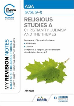 My Revision Notes: AQA GCSE (9-1) Religious Studies Specification A Christianity, Judaism and the Religious, Philosophical and Ethical Themes - Hayes, Jan