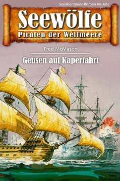 Seewölfe - Piraten der Weltmeere 684 (eBook, ePUB) - McMason, Fred