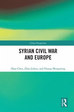 Syrian Civil War and Europe (eBook, PDF) - Chen, Zhao; Jizhou, Zhao; Mengmeng, Huang