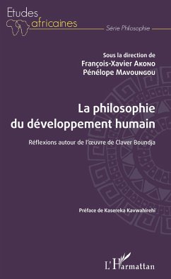 La philosophie du développement humain - Akono, François-Xavier; Mavoungou-Pemba, Pénélope-Natacha