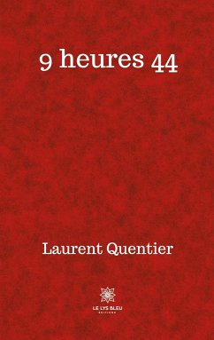 9 heures 44 - Quentier, Laurent