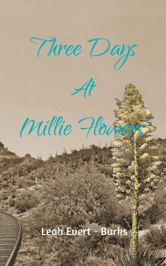 Three Days at Millie Flowers' - Evert-Burks, Leah