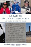 Legacies of the Silver State: Nevada Goes to War Volume 1