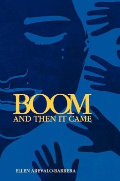 Boom and Then It Came - Arevalo-Barrera, Ellen