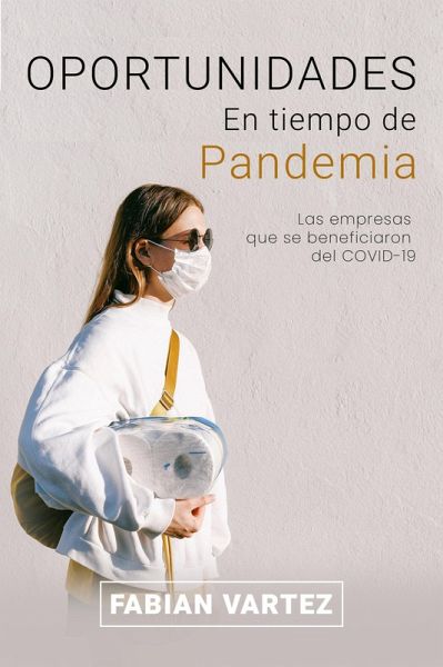 Oportunidades en tiempo de Pandemia (eBook, ePUB) Oportunidades en tiempo de Pandemia (eBook, ePUB)