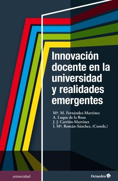 Innovación docente en la universidad y realidades emergentes (eBook, PDF) - Fernández Martínez, M. M.; Luque de la Rosa, A.; Carrión Martínez, J. J.; Román Sánchez, I. M.