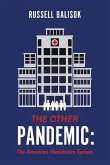 The Other Pandemic:: The American Healthcare System