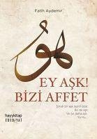 Ey Ask Bizi Affet - Aydemir, Fatih