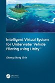 Intelligent Virtual System for Underwater Vehicle Piloting using Unity(TM) (eBook, ePUB)