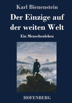 Der Einzige auf der weiten Welt - Bienenstein, Karl