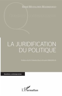 La juridification du politique - Muzaliwa Masimango, René