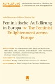 Feministische Aufklärung in Europa / The Feminist Enlightenment across Europe (eBook, PDF)