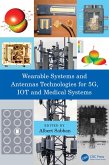 Wearable Systems and Antennas Technologies for 5G, IOT and Medical Systems (eBook, PDF)
