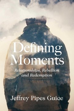 Defining Moments (eBook, ePUB) - Guice, Jeffrey Pipes